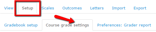 There are two rows of tabs at the top of the gradebook interface. Select "Setup" from the top row, and then click Course grade settings on the second tab row.