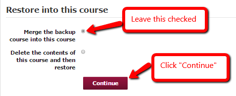 Click "Continue" under "Restore into this course"