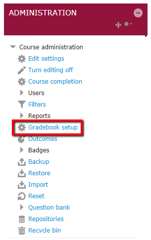 Click "Gradebook setup" in Administration block